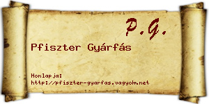 Pfiszter Gyárfás névjegykártya